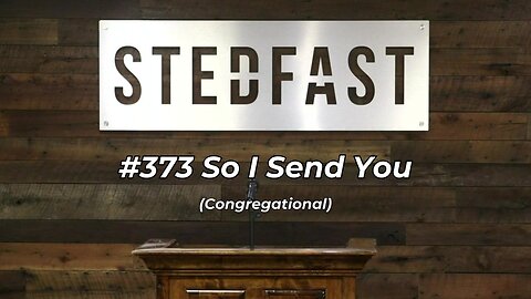 #373 So I Send You Congregational (SBC)