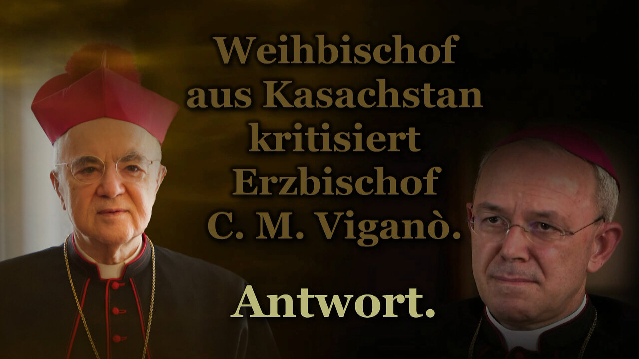 Weihbischof aus Kasachstan kritisiert Erzbischof C. M. Viganò. Antwort.
