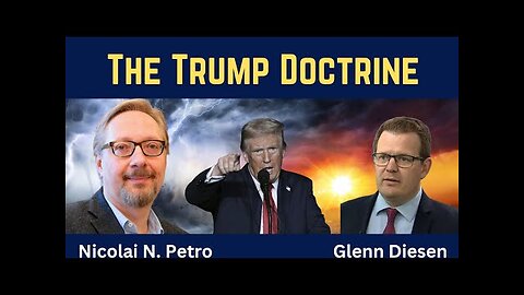 Nicolai Petro: The Trump Doctrine