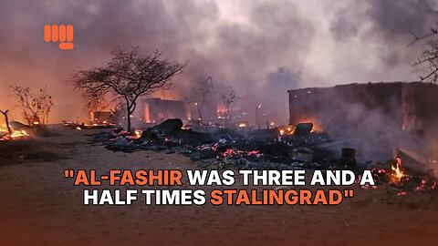 "AL-FASHIR WAS THREE AND A HALF TIMES STALINGRAD"