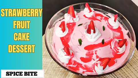 Strawberry Fruit Cake Dessert Recipe | Eid Special Recipe By Spice Bite