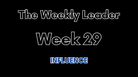 The Weekly Leader: Week 29 -- Influence