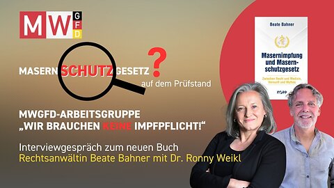 Masernschutzgesetz auf dem Prüfstand I Beate Bahner´s neues Buch I Interview mit Dr. Ronny Weikl