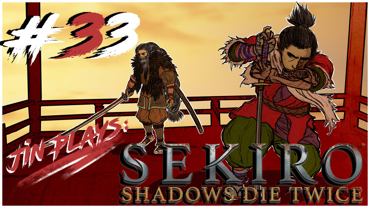 Jin Plays Sekiro: Shadows Die Twice 33