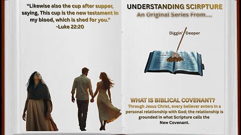 Biblical Covenants, Understanding Scripture
