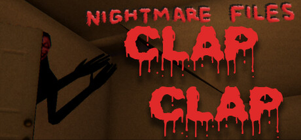 NIGHTMARE FILES: CLAP CLAP | HOUSE SITTING GONE WRONG