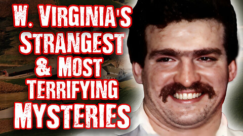 West Virginia's CREEPIEST & Most TERRIFYING Mysteries