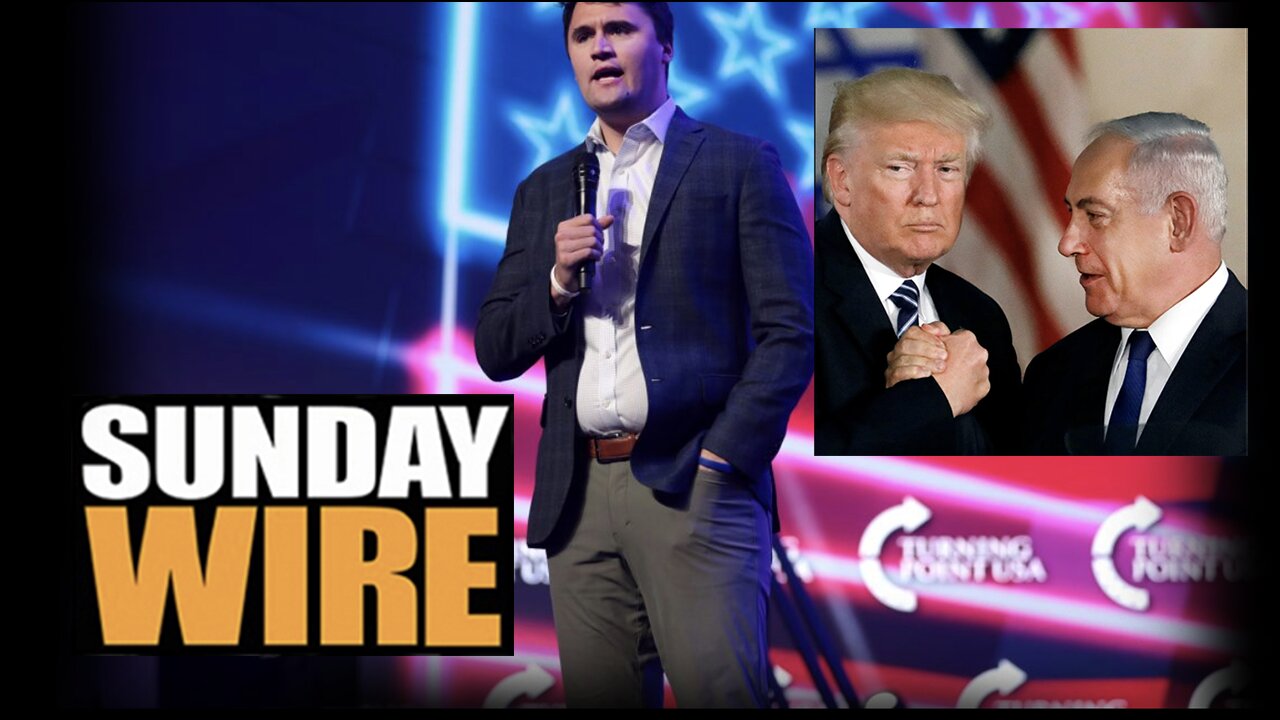 SUNDAY WIRE EP 560 – 'The Truth About Charlie Kirk' with Patrick Henningsen & guests