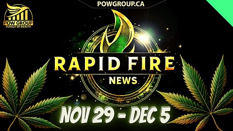 Cannabis News Weekly Recap & Rapid Fire Updates (November 29 - December 5, 2025)