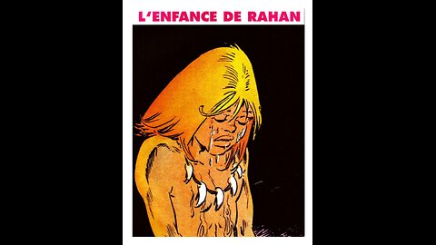 Rahan. Episode 168. By Roger Lecureux. The Childhood of Rahan. A Puke(TM) Comic.