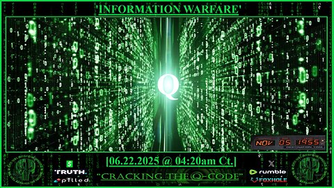 "CRACKING THE Q-CODE" ~ 'INFORMATION WARFARE'