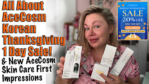 All About the AceCosm Korean Thanksgiving 1 Day Sale Sunday Sept 14th! Code Jessica10 Saves