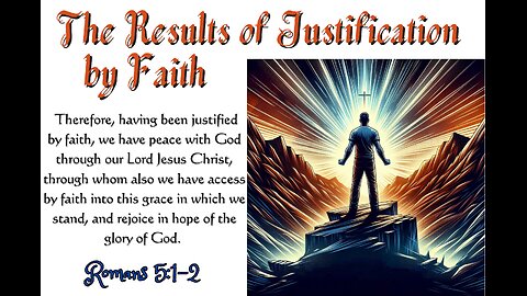 The Results of Justification by Faith