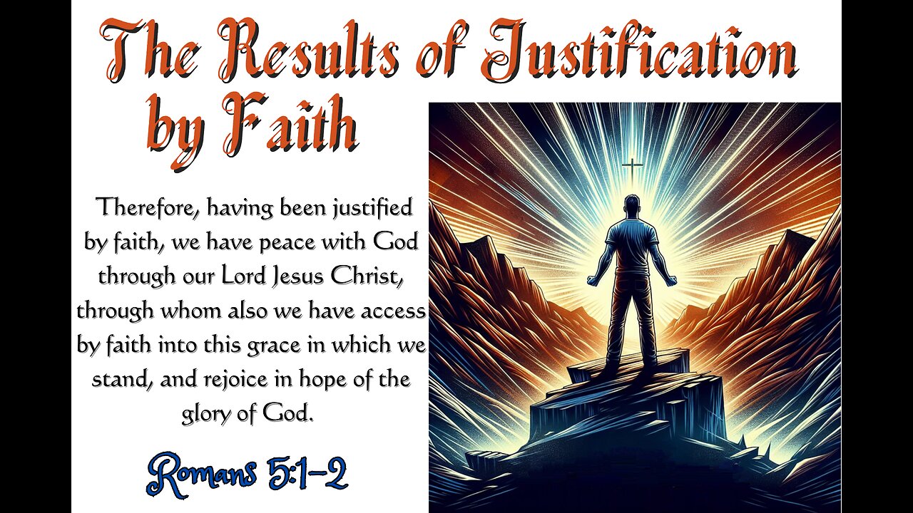 The Results of Justification by Faith