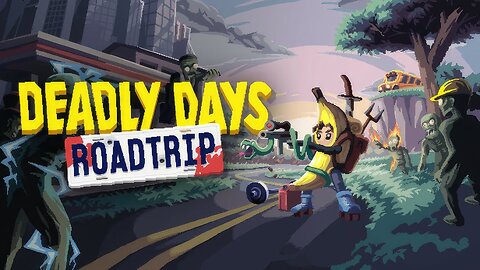 Deadly Days: Roadtrip | Launch Trailer | Gamflix