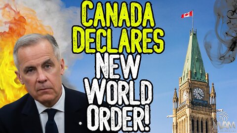 CANADA DECLARES NEW WORLD ORDER! - The Truth About Canada's Deal With China & Why It Matters