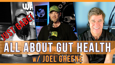 Oops, All Gabe! Gut Health for Dummies w/ Joel Greene