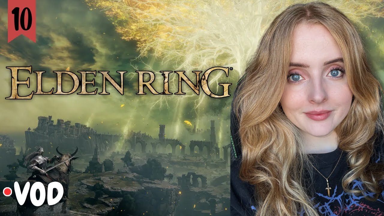 Elden Ring (Pt 10) | VOD