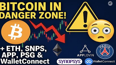 Bitcoin in Danger Zone! + ETH, SNPS, APP, PSG & WalletConnect Chart Breakdown