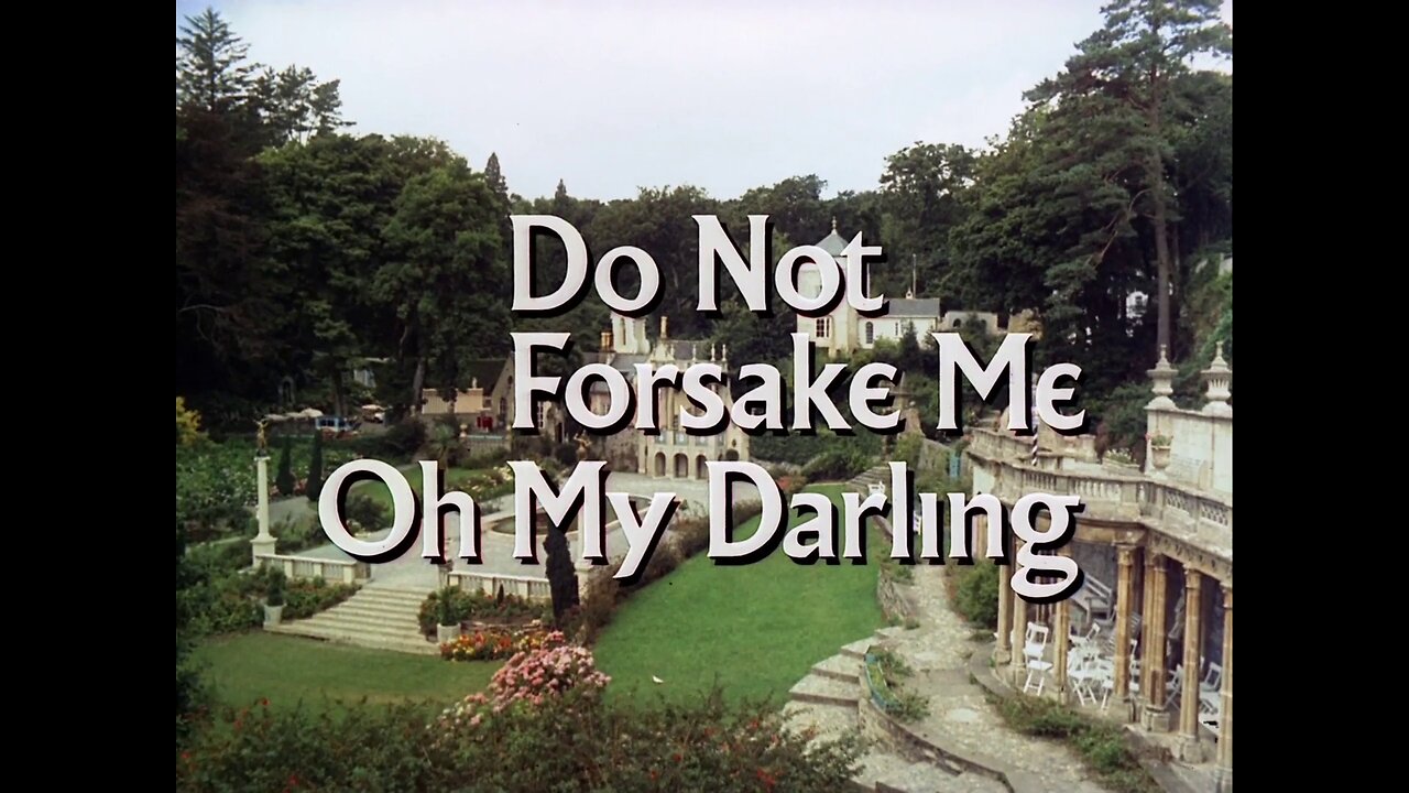 The Prisoner (1967) - E13 - Do Not Forsake Me Oh My Darling