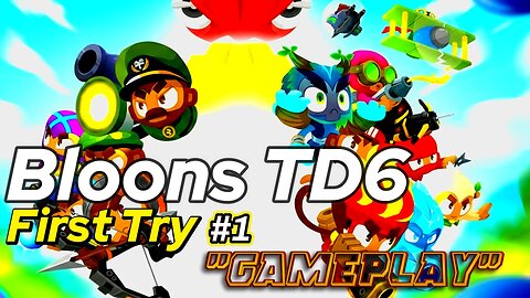 Bloons TD 6 🎯 | First Try – 30 Minutes of Monkey Mayhem | No Commentary