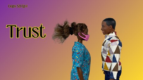 Barbie series: Oops S8 Ep4: "Trust"