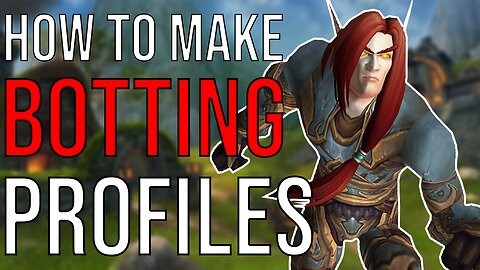 How to make botting profiles - GMR WoW Bot custom profile setup guide [WoW Botting]