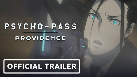 Psycho-Pass - Providence - Official Trailer (2023) Kate Oxley, Robert McCol