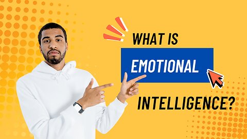 What is Emotional Intelligence?