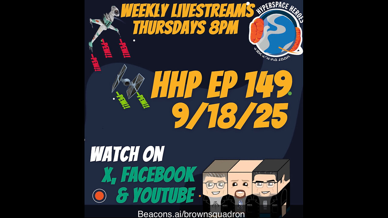 Hyperspace Heroes Podcast Episode 149 - Somehow Brown Leader has Returned. Now We Must Behave!