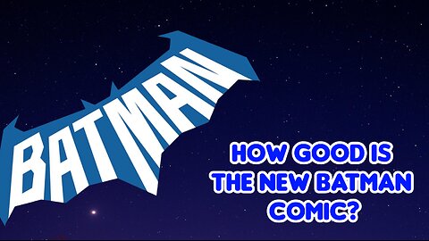 Reviewing the new Batman comic