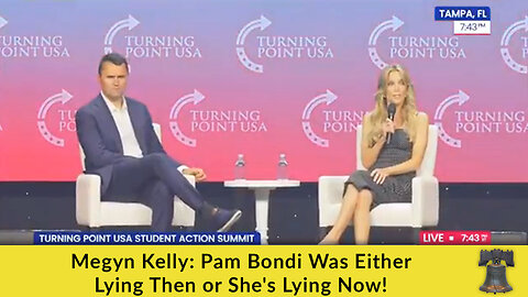 Megyn Kelly: Pam Bondi Was Either Lying Then or She's Lying Now!