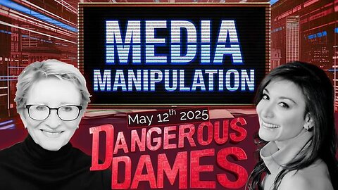 Dangerous Dames | Ep.72: Uncovering Media Deception: Who’s Pulling the Strings?