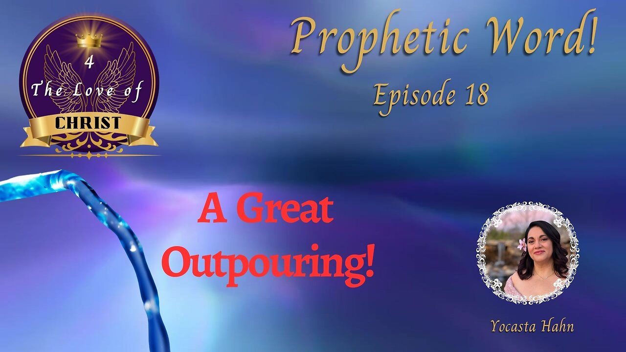 Ep. 18- A Great Outpouring!