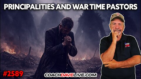 PRINCIPALITIES AND WAR TIME PASTORS | 1-29-2026