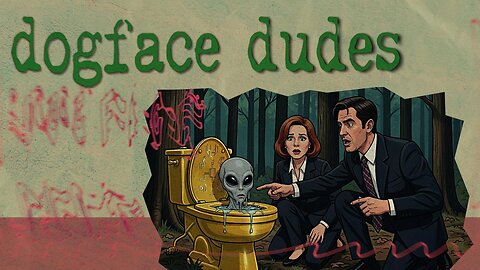 #51 Dogface Dudes Deliberating
