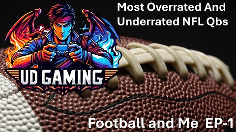 |Football and Me EP-1|Most Overrated And Underrated NFL Qbs|