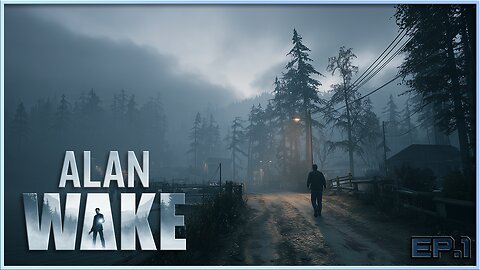 Alan Wake - A Crime Novelist Finds Himself at the Wrong Place (or does he)? - Ep. 1