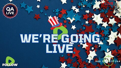 🎆QALivestream | Fourth of July Holiday Edition!