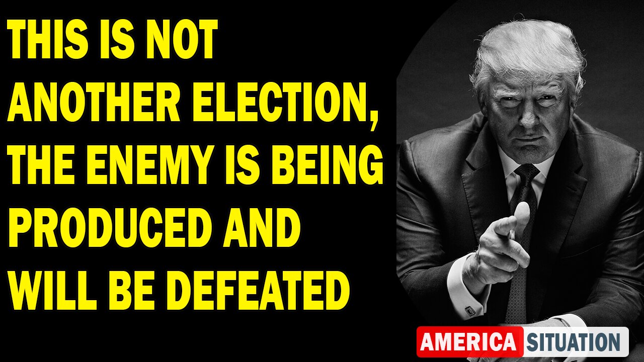 X22 Report Huge Intel: This Is Not Another Election, The Enemy Is Being Produced And Will Be Defeated