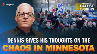 Chaos on the Streets of Minneapolis | Dennis Prager's Latest Thoughts | PragerU