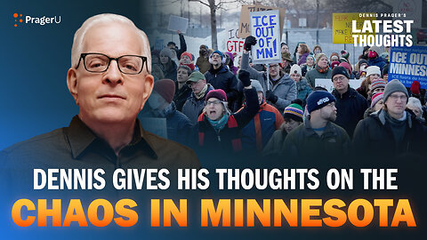 Chaos on the Streets of Minneapolis | Dennis Prager's Latest Thoughts | PragerU