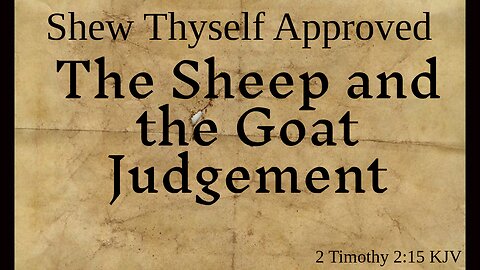 The Sheep and the Goat Judgement