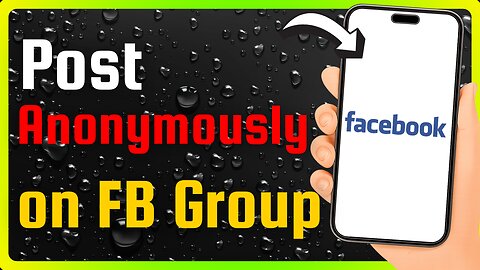 How To Post Anonymously On Facebook Group As A Member 2025 - Full Guide