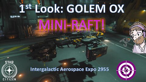 IAE 2955 Star Citizen 1st look at DRAKE GOLEM OX