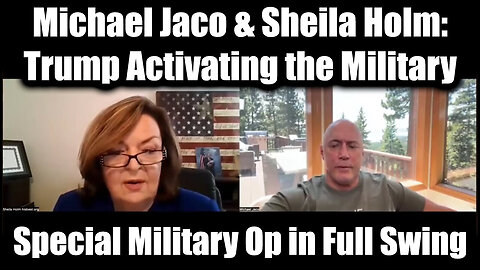 Join Me In Watching Michael Jaco-Sheila's Revelations:Trump Activating The Military Special Military