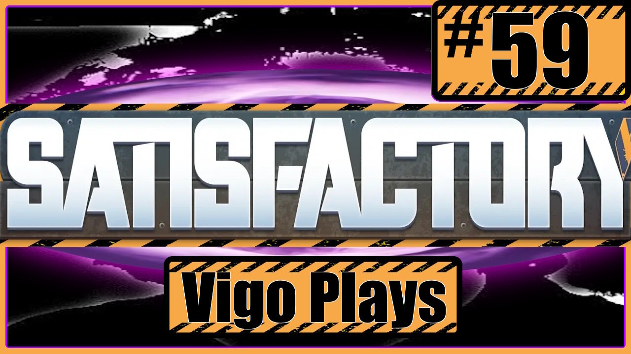 Satisfactory #59 [Let's Play] [Solo] [Vigo]