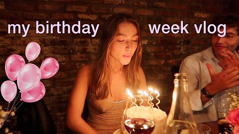 Birthday Vlog 🌟 a week in my life