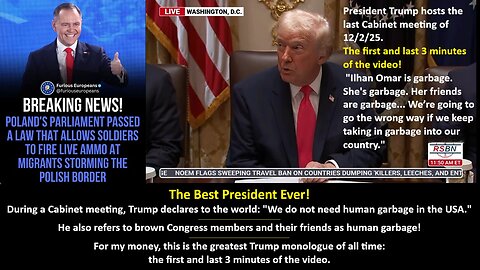 The Best President Ever! During a Cabinet meeting, Trump declares to the world: "We do not need human garbage in the USA." He also refers to brown Congress members and their friends as garbage!