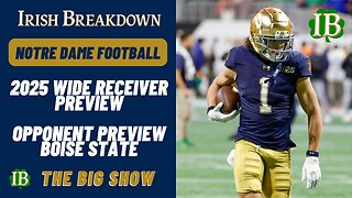 Notre Dame 2025 Wide Receiver Preview - Boise State Opponent Preview
